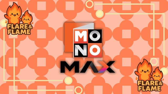 Monomax Monomax รายเดือน ราคาถูก — Flare & Flame